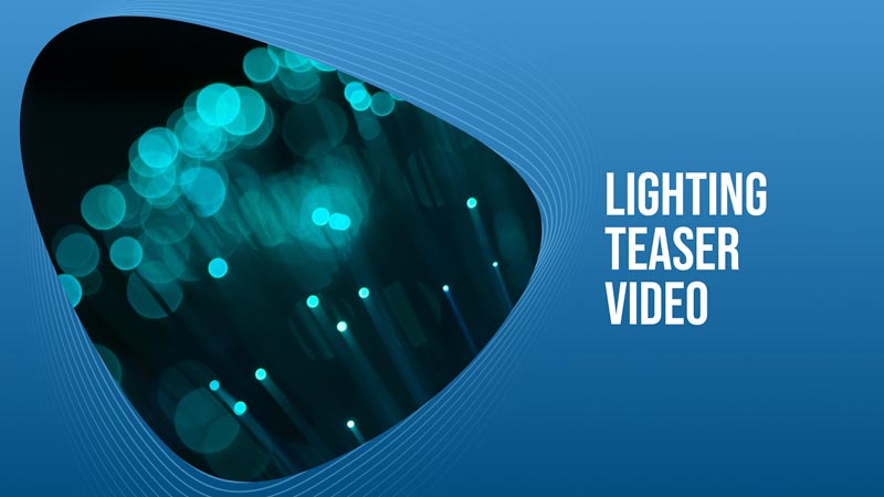 Lighting Teaser Video