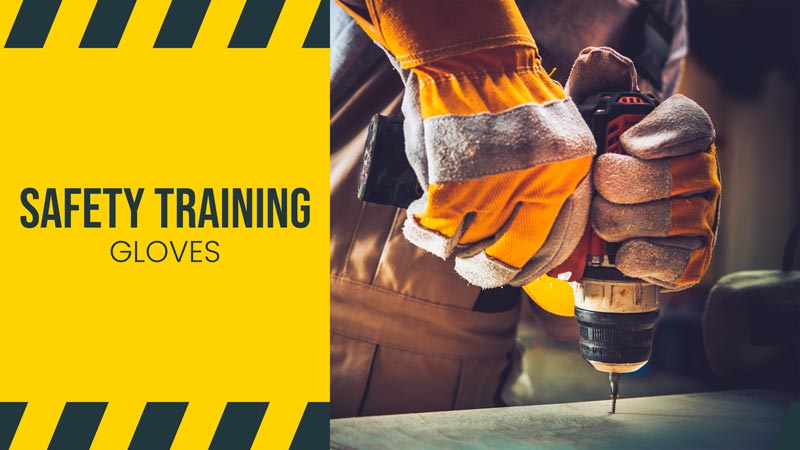 Safety Training – Gloves