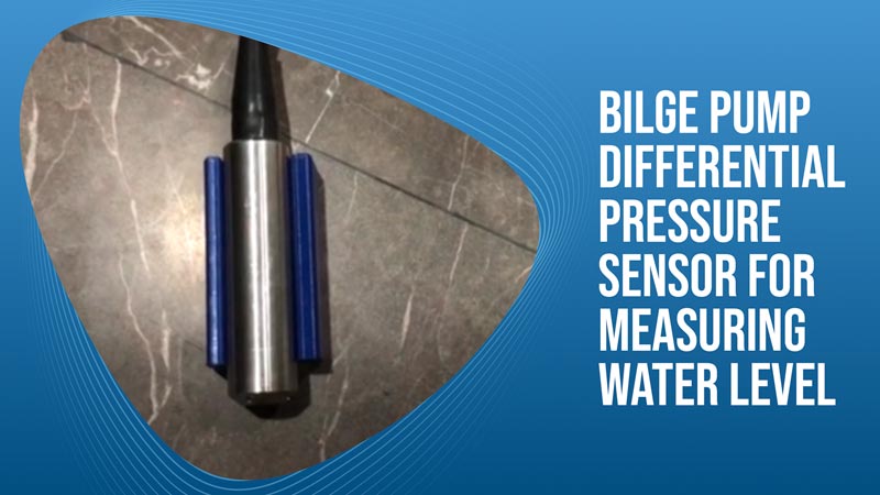 Bilge-Pump-Differential-Pressure-Sensor-for-measuring-Water-Level