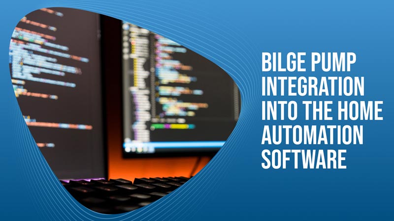 Bilge Pump Integration into the home automation software