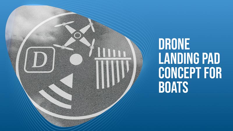 Drone Landing Pad Concept for Boats