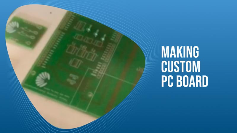 Making Custom PC board