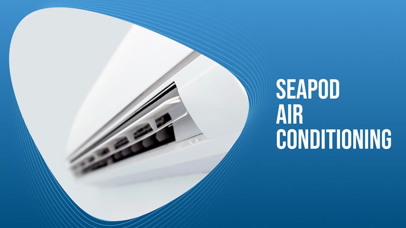 SeaPod Air Conditioning