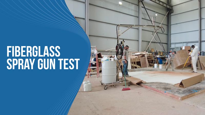 Fiberglass Spray Gun Test