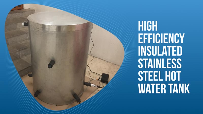 High Efficiency Insulated Stainless Steel Hot Water Tank