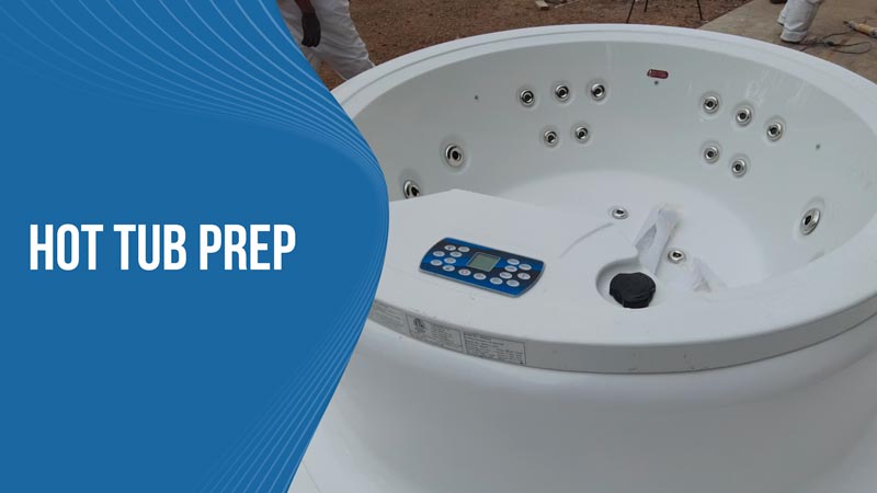 Hot Tub Prep