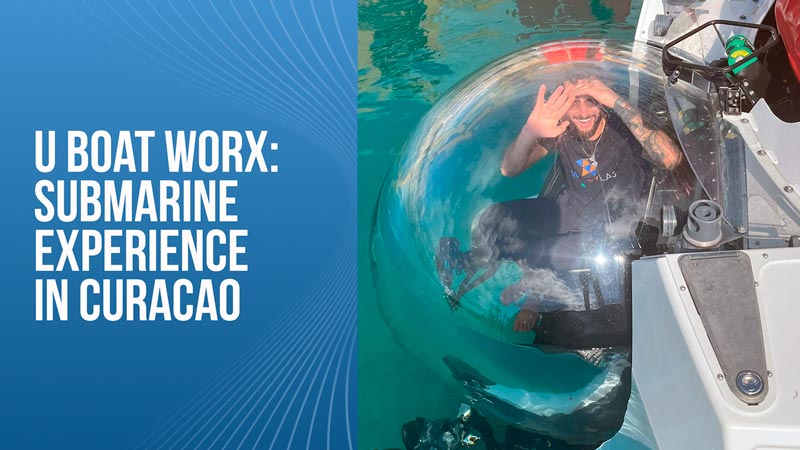 U Boat Worx: Submarine Experience in Curacao