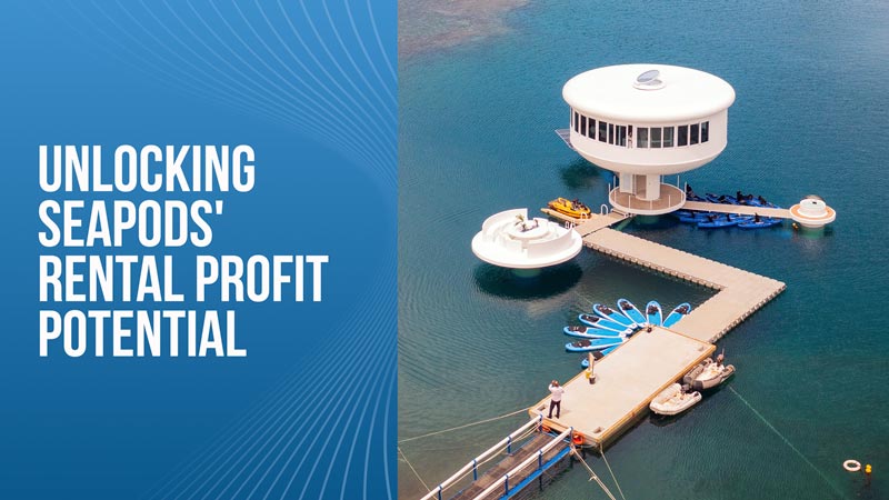 Unlocking SeaPods Rental Profit Potential