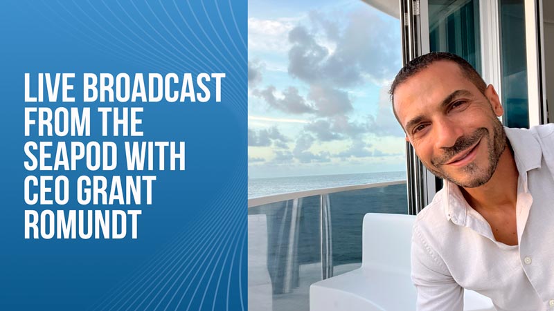 Live Broadcast From The SeaPod with CEO Grant Romundt